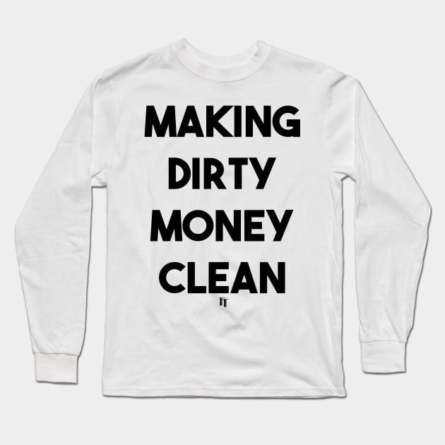 DIRTY MONEY (b) Long Sleeve T-Shirt by fontytees